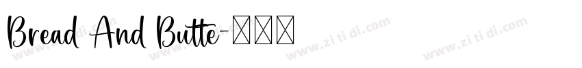 Bread And Butte字体转换